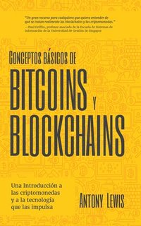 Conceptos basicos de Bitcoins y Blockchains (häftad)