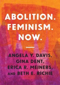 Abolition. Feminism. Now. (e-bok)