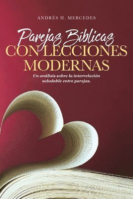 Parejas B�blicas Con Lecciones Modernas (h�ftad)