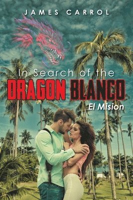 In Search of the Dragon Blanco, El Mision (hftad)