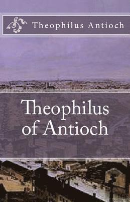 Theophilus of Antioch (hftad)
