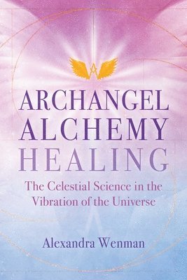 Archangel Alchemy Healing