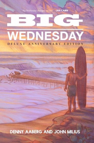 Big Wednesday (Deluxe Anniversary Edition) (häftad)