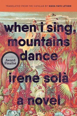When I Sing, Mountains Dance (h�ftad)