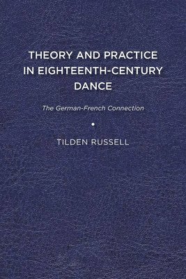Theory and Practice in Eighteenth-Century Dance (hftad)