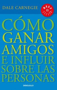 Cmo Ganar Amigos E Influir Sobre las Personas = How to Win Friends and Influence People (hftad)
