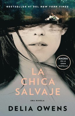 La Chica Salvaje (Movie Tie-In Edition) / Where the Crawdads Sing (hftad)