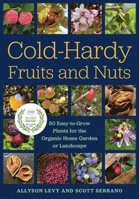 Cold-Hardy Fruits and Nuts (häftad)