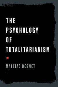 The Psychology of Totalitarianism (inbunden)