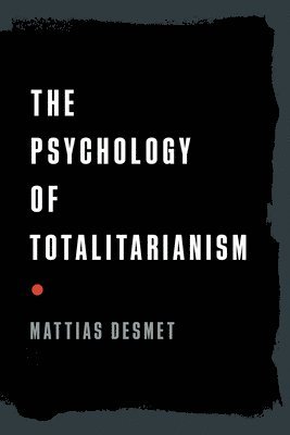 Psychology of Totalitarianism (inbunden)