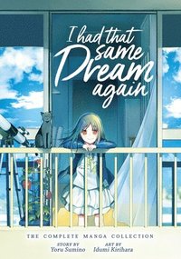 I Had That Same Dream Again The Complete Manga Collection Yoru Sumino Haftad Bokus
