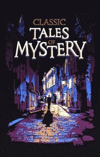 Classic Tales of Mystery (inbunden)