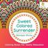 Sweet Colored Surrender Mandala Works Coloring Books for Adults Relaxation