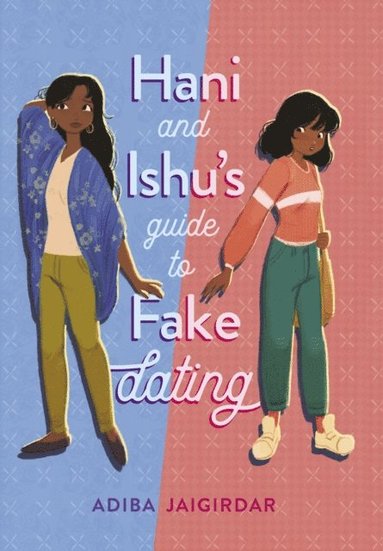 Hani and Ishu's Guide to Fake Dating (inbunden)