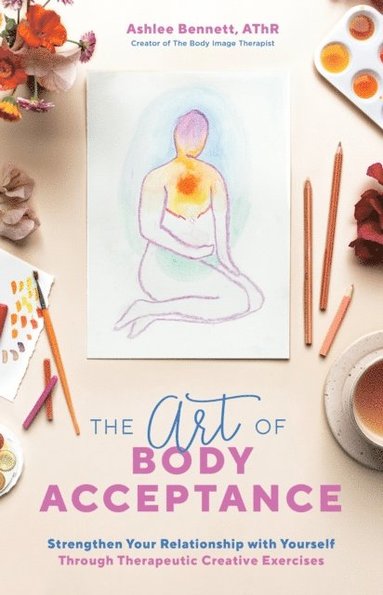 Art of Body Acceptance (inbunden)