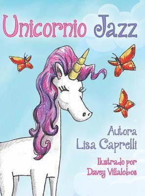 Unicornio Jazz: Spanish Edition (häftad)