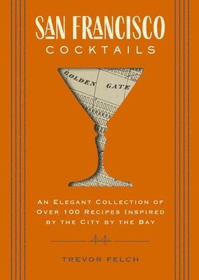 San Francisco Cocktails (inbunden)