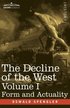 The Decline of the West, Volume I: Form and Actuality