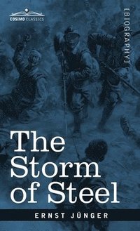 The Storm of Steel: From the Diary of a German Storm-Troop Officer on the Western Front (inbunden)