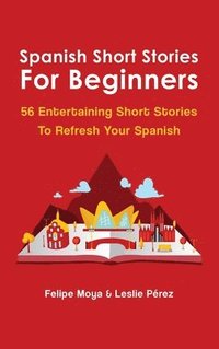 Spanish Short Stories For Beginners (inbunden)