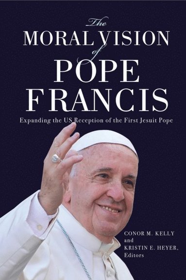 Moral Vision of Pope Francis (hftad)