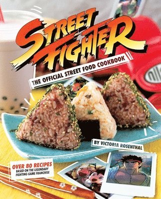 Street Fighter: The Official Street Food Cookbook (inbunden)