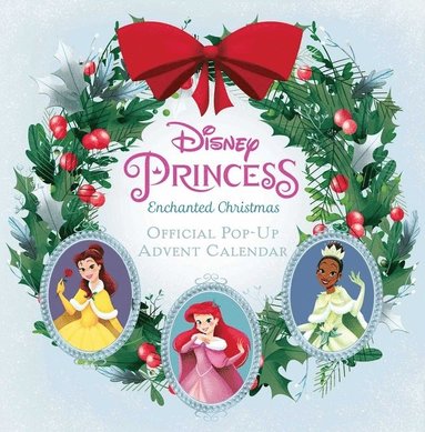 Disney Princess: Enchanted Christmas: Official Pop-Up Advent Calendar (hftad)