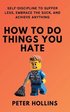 How to Do Things You Hate