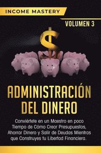 Administracion Del Dinero (inbunden)