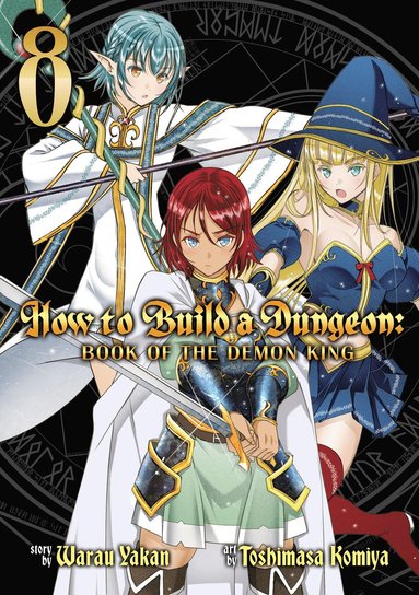 How to Build a Dungeon: Book of the Demon King Vol. 8 (häftad)