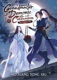 Grandmaster of Demonic Cultivation: Mo Dao Zu Shi (Novel) Vol. 1 (häftad)