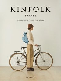 The Kinfolk Travel (inbunden)
