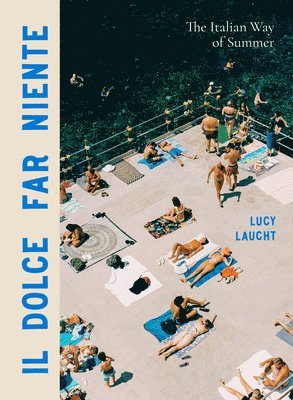 Il Dolce Far Niente (inbunden)