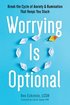 Worrying Is Optional