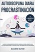 Autodisciplina diaria y procrastinaci�n 2 libros en 1