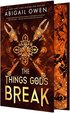 The Things Gods Break