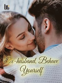 Ex-husband, Behave Yourself (e-bok)