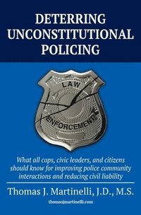 Deterring Unconstitutional Policing (häftad)