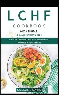 Lchf Cookbook: Mega Bundle - 2 Manuscrip (inbunden)