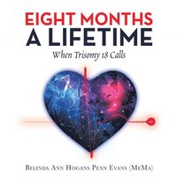 Eight Months a Lifetime (e-bok)