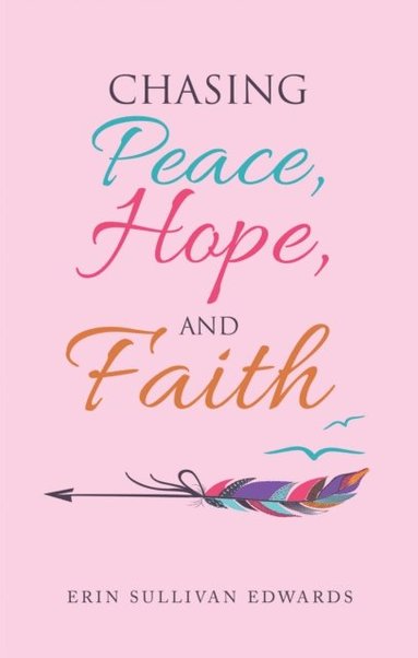 Chasing Peace, Hope, and Faith (hftad)