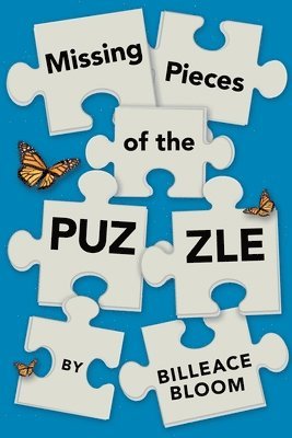 Missing Pieces of the Puzzle - Billeace Bloom - Häftad (9781664245372