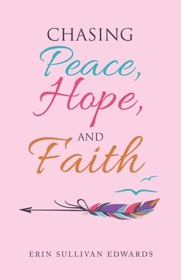 Chasing Peace, Hope, and Faith (hftad)