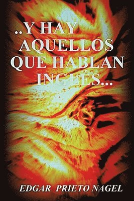 . . . . Y Hay Aquellos Que Hablan Inglés (häftad)