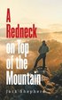 Redneck on Top of the Mountain
