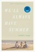 We'll Always Have Summer