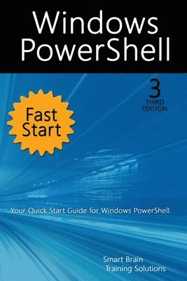 Windows PowerShell Fast Start, 3rd Edition (häftad)