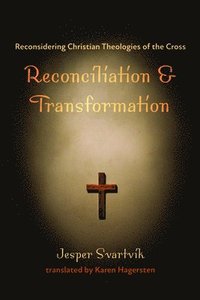 Reconciliation and Transformation (häftad)