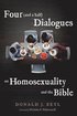Four (and a Half) Dialogues on Homosexuality and the Bible