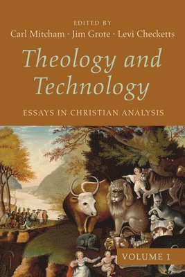 Theology and Technology, Volume 1: Essays in Christian Analysis (inbunden)
